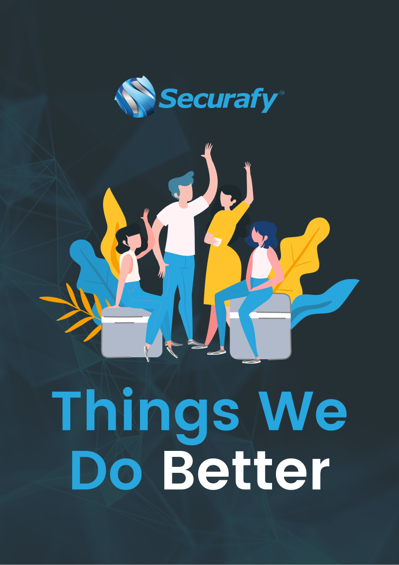 Securafy Inc.'s Things We Do Better