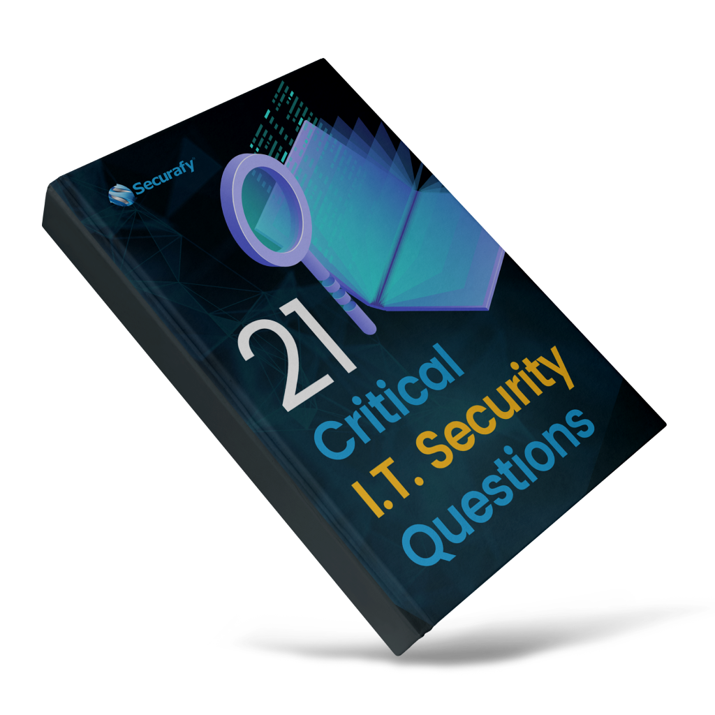 21 Critical I.T. Security Questions